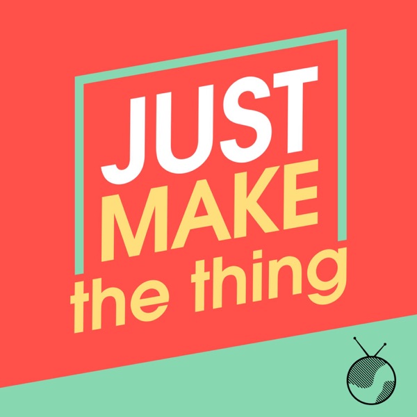 Just Make The Thing