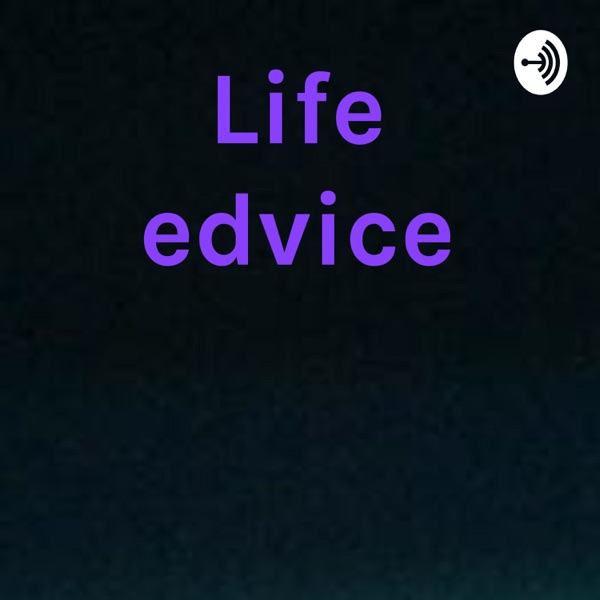 Life edvice Artwork