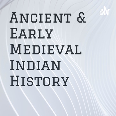 Ancient & Early Medieval Indian History