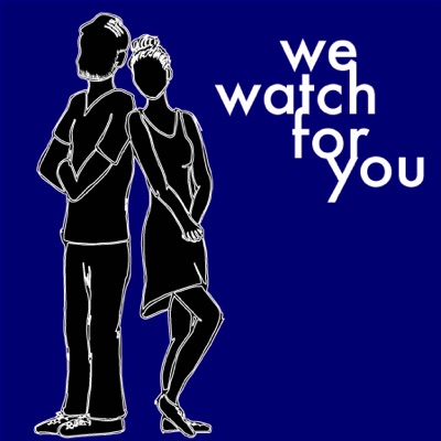 We Watch For You