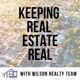 Keeping Real Estate Real with Wilson Realty Team