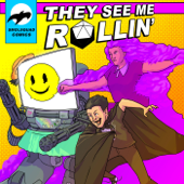 They See Me Rollin - Smolsquad
