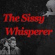 The Sissy Whisperer