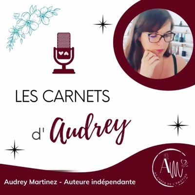 Les carnets d'Audrey : journal de bord d'une auteure indépendante