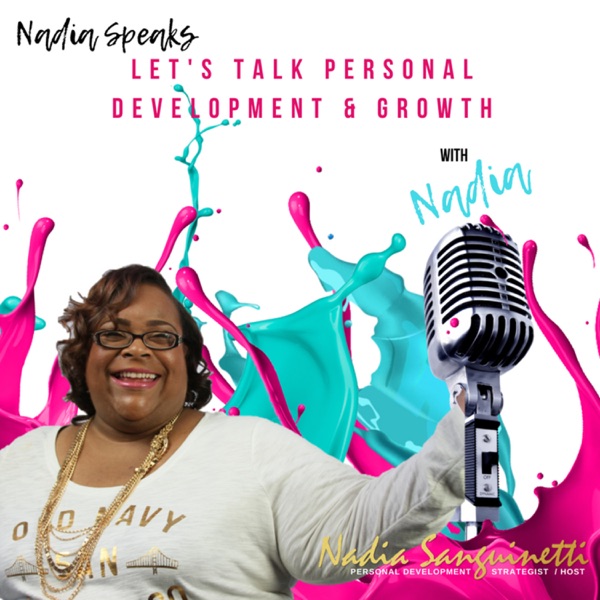 Growth 2 Greatness With Personal Development Strategist Nadia Sanguinetti