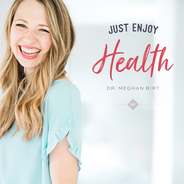 The Just Enjoy Health Podcast | Health | Wellness | Faith |