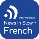 News in Slow French #687- Learn French through current events