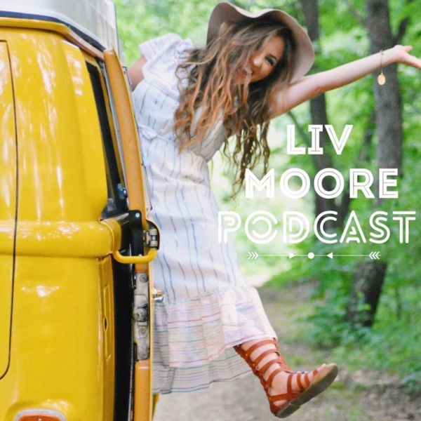 Liv Moore Podcast