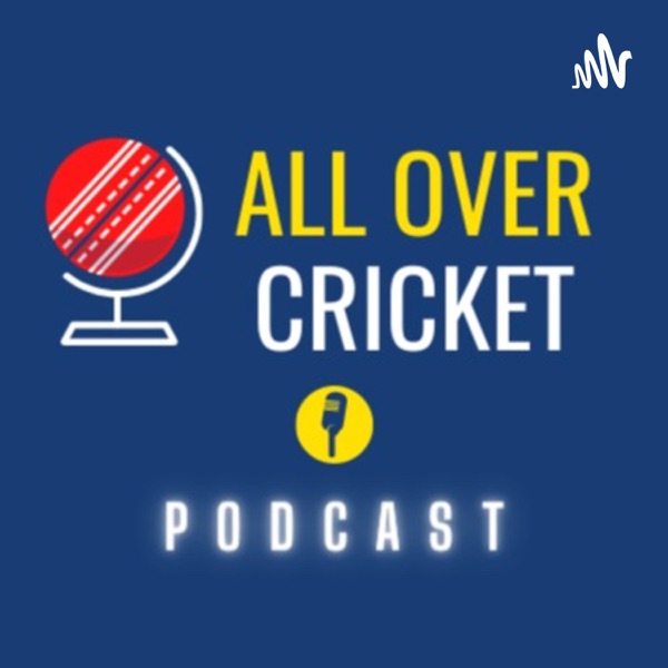 All Over Cricket Podcast Artwork