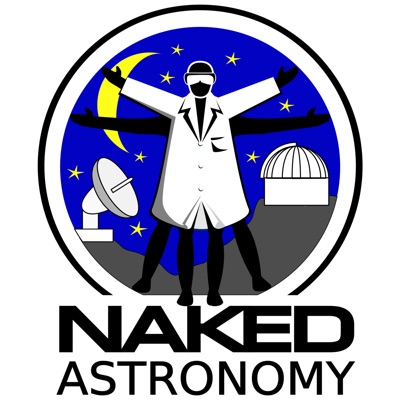 Naked Astronomy, from the Naked Scientists:The Naked Scientists