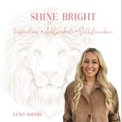 SHINE BRIGHT - Inspiration, Achtsamkeit & Selbstannahme