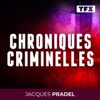 CHRONIQUES CRIMINELLES