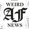 Weird AF News - Jonesy