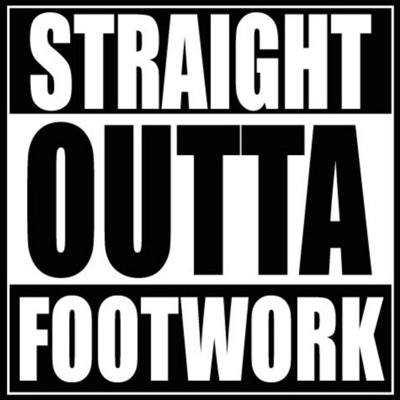 Straight Outta Footwork