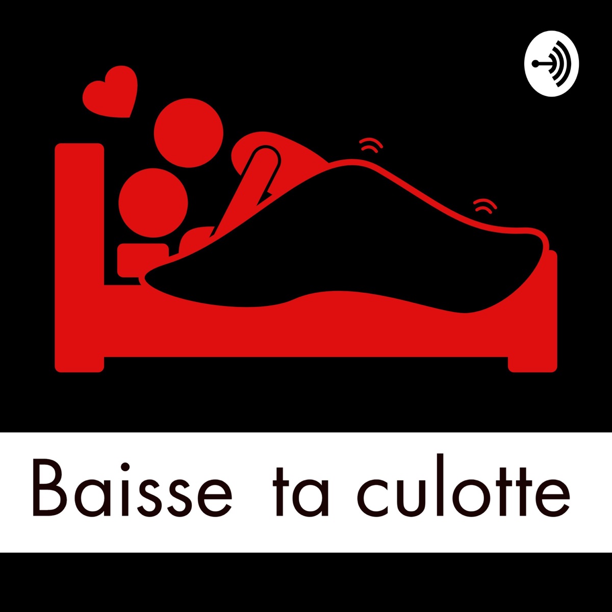 Baisse ta culotte – Podcast – Podtail
