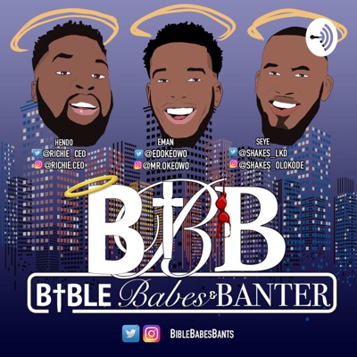 Bible, Babes & Banter Podcast Bible, Babes & Banter Podcast