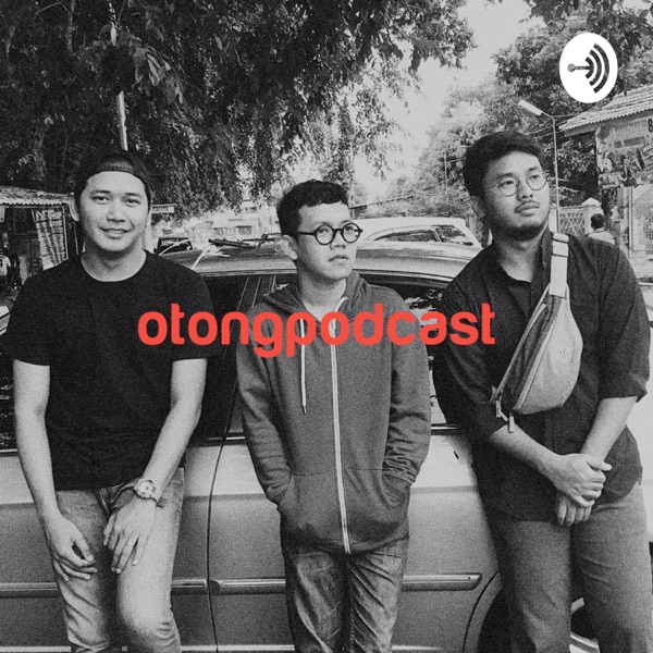 otongpodcast