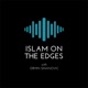 Islam on the Edges EP10- The Ethics of Travel, Halal Tourism, and Visiting Bosnia and Herzegovina