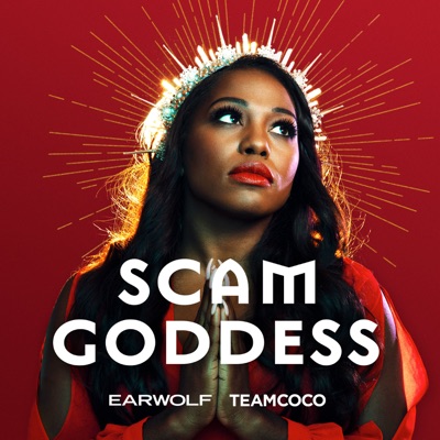 Scam Goddess:Earwolf & Laci Mosley
