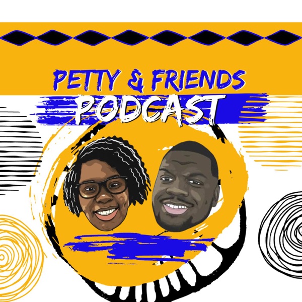 Petty & Friends Podcast