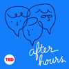 After Hours - TED Audio Collective / Youngme Moon, Mihir Desai, & Felix Oberholzer-Gee