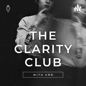 The Clarity Club with KNR