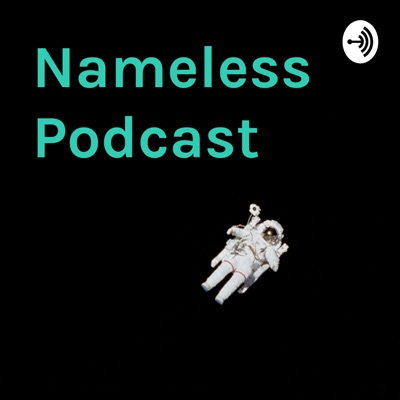 Nameless Podcast