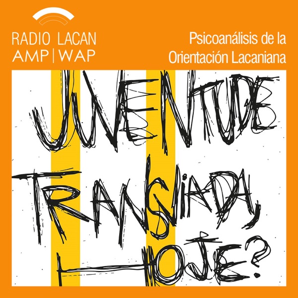 RadioLacan.com | Rebelde sin causa, hoy. XIº Jornadas de la EBP - Sección Pernambuco. Conferencias: La adolescencia y la ju