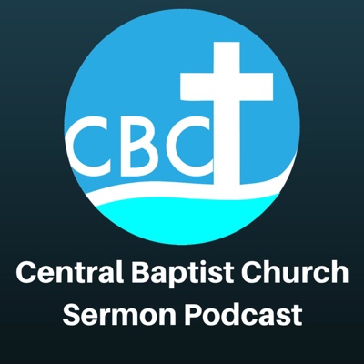 Central Baptist Church ⛪ Sermon Podcast