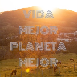 VIDA MEJOR PLANETA MEJOR