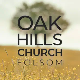 Oak Hills Church, Folsom