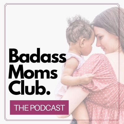 Badass Moms Club Badass Moms Club
