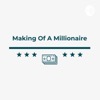 Making of a Millionaire