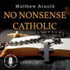 No Nonsense Catholic - Matthew Arnold