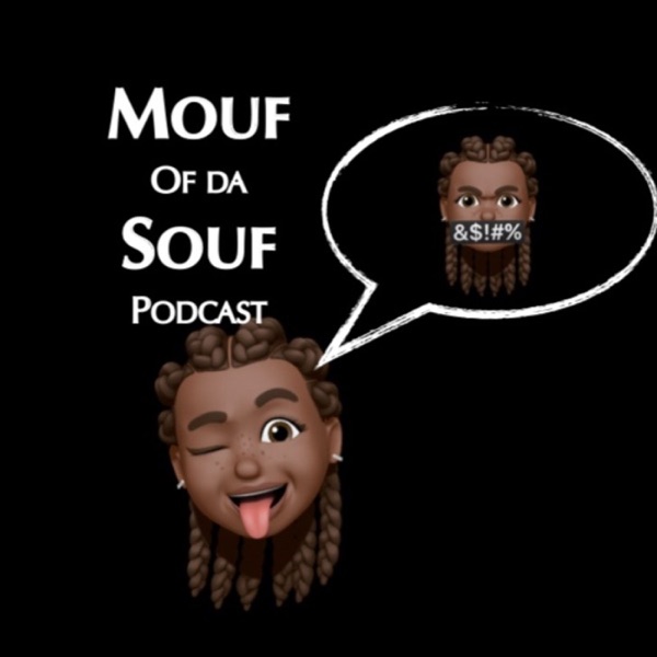 Mouf of da Souf Podcast