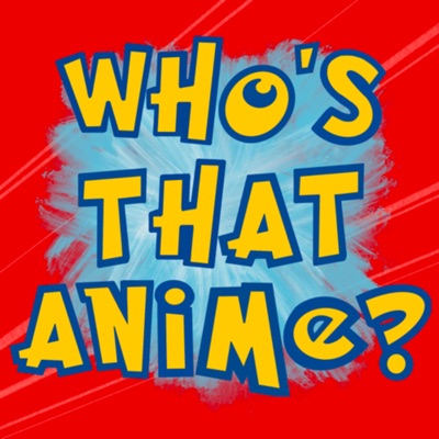 Who's That Anime? Who's That Anime?