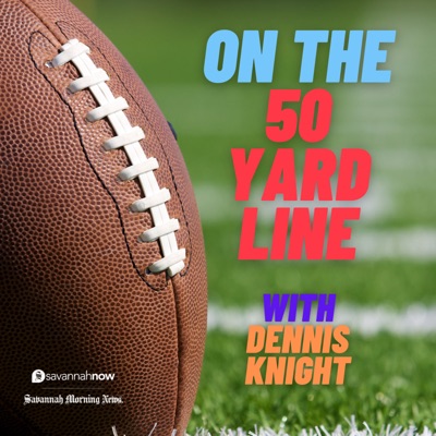 On the 50 Yard Line with Dennis Knight