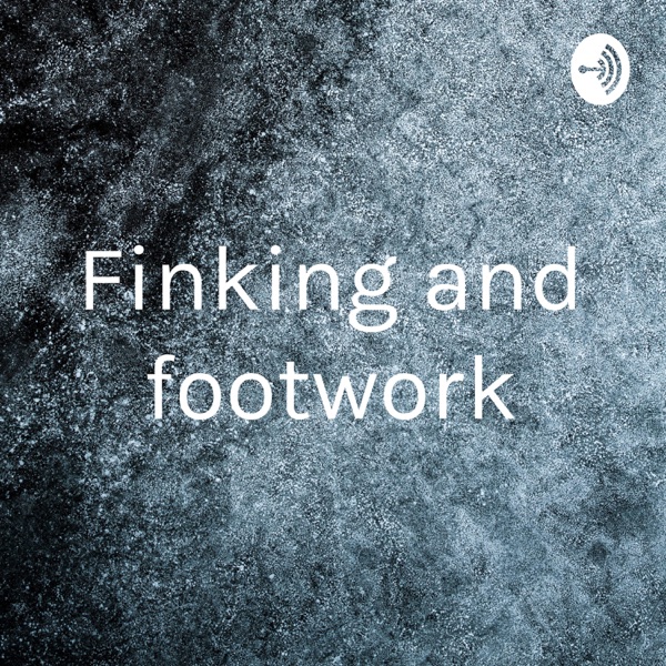 Finking and footwork Artwork