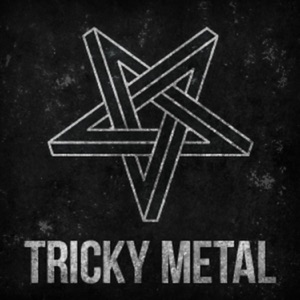 Tricky Metal