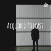 Acquired Podcast - nurjannahn96