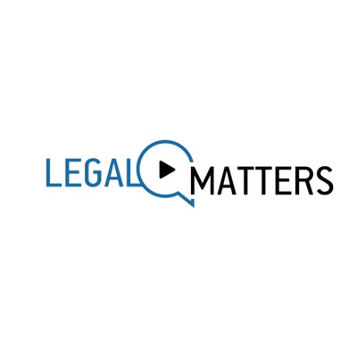 LegalMatters Podcast LegalMatters Podcast