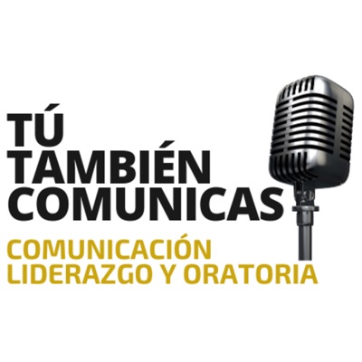 Tú También Comunicas Tú También Comunicas