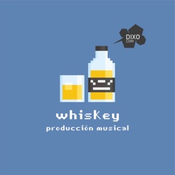 #08 Masterización · Whiskey · Dixo