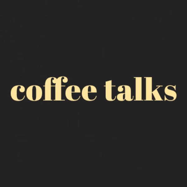 Coffee Talks