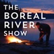 The Boreal River Show