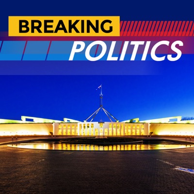 Breaking Politics Podcast:Breaking Politics