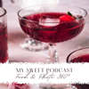 My Sweet Podcast - My Sweet Discoveries