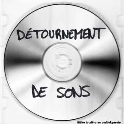 Détournement de Sons:Pierre et Marc