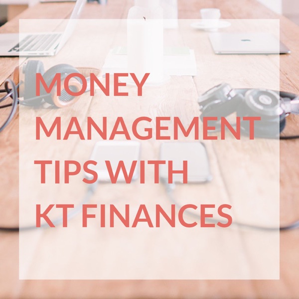 Money Management Tips with KT Finances