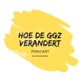 Wat nu? - in gesprek met Floortje Scheepers, hoogleraar innovatie GGZ